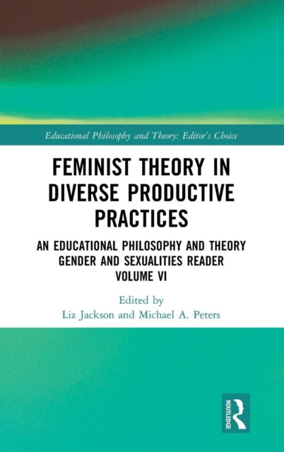 Book cover of: Feminist Theory in Diverse Productive Practices. By: Liz Jackson