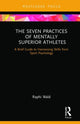 Book cover of: Seven Practices of Mentally Superior Athletes. By: Raphael Wald