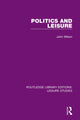 Book cover of: Politics and Leisure. By: John Wilson