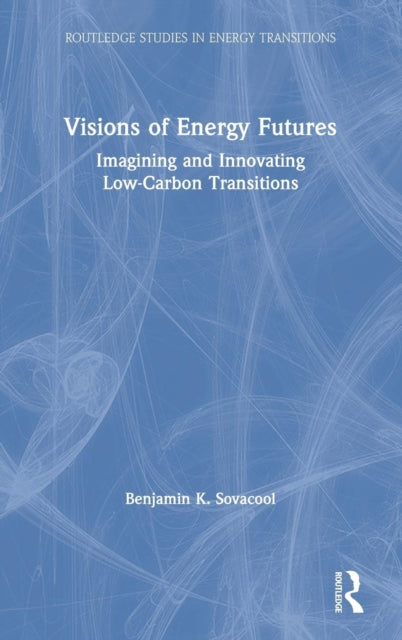 Book cover of: Visions of Energy Futures. By: Benjamin K. Sovacool