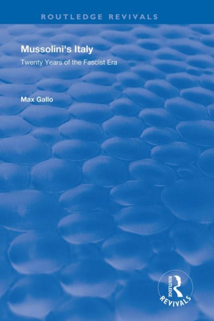 Book cover of: Mussolini's Italy. By: Max Gallo
