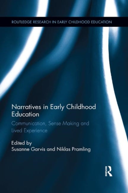 Book cover of: Narratives in Early Childhood Education. By: Susanne Garvis