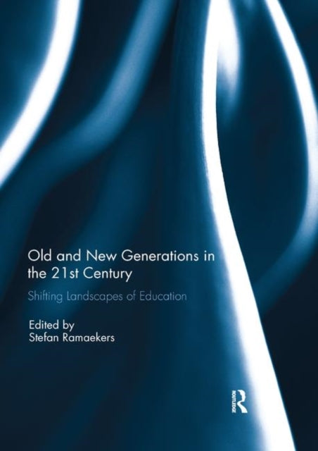 Book cover of: Old and New Generations in the 21st Century. By: Stefan Ramaekers