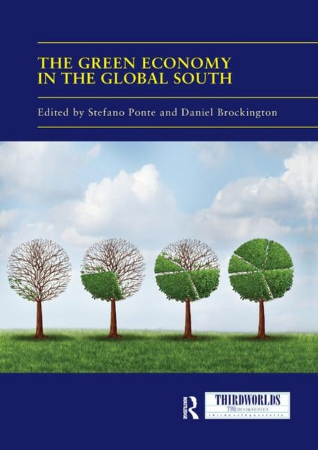 Book cover of: Green Economy in the Global South. By: Stefano Ponte