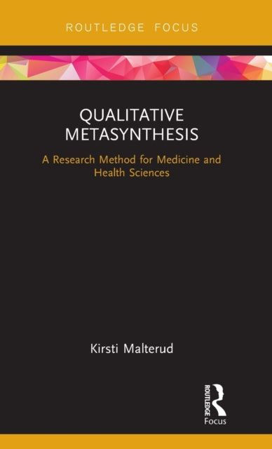 Book cover of: Qualitative Metasynthesis. By: Kirsti Malterud