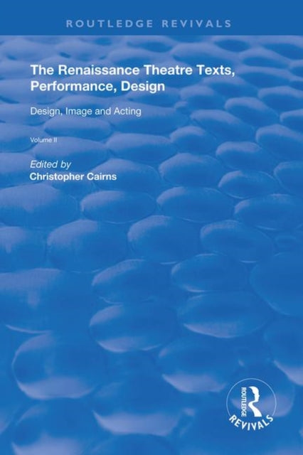 Book cover of: Renaissance Theatre: Texts, Performance, Design