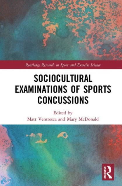 Book cover of: Sociocultural Examinations of Sports Concussions. By: Matt Ventresca