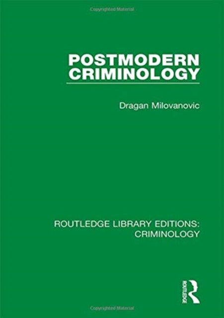 Book cover of: Postmodern Criminology. By: Dragan Milovanovic