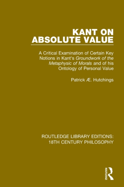 Book cover of: Kant on Absolute Value. By: Patrick Æ. Hutchings