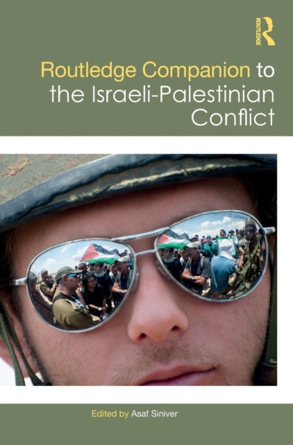 Book cover of: Routledge Companion to the Israeli-Palestinian Conflict. By: Asaf Siniver