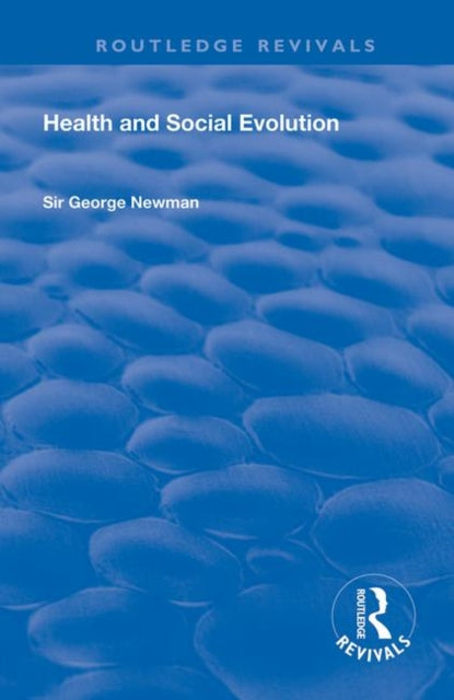 Book cover of: Health and Social Evolution. By: George Newman