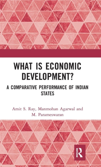 Book cover of: What is Economic Development?. By: Amit Shovon Ray
