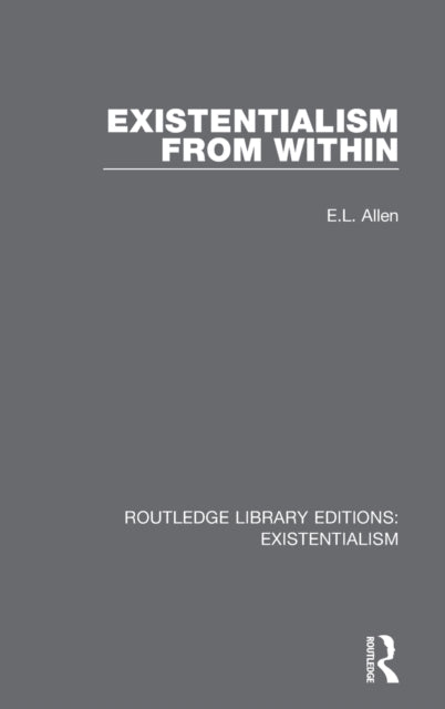 Book cover of: Existentialism from Within. By: E. L. Allen