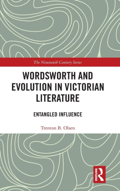 Book cover of: Wordsworth and Evolution in Victorian Literature. By: Trenton B. Olsen