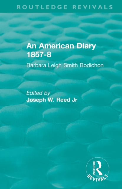 Book cover of: American Diary 1857-8: Barbara Leigh Smith Bodichon. By: Reed, Jr., Joseph W.