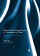 Book cover of: Debating Regime Legitimacy in Contemporary China. By: Suisheng Zhao