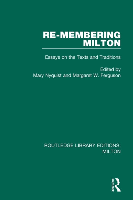 Book cover of: Re-membering Milton. By: Mary Nyquist