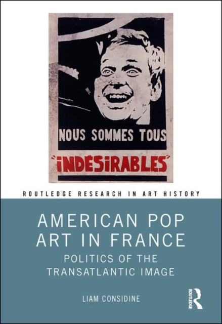 Book cover of: American Pop Art in France. By: Liam Considine