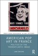 Book cover of: American Pop Art in France. By: Liam Considine