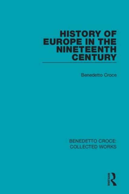 Book cover of: History of Europe in the Nineteenth Century. By: Benedetto Croce
