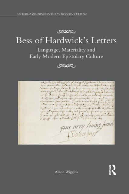 Book cover of: Bess of Hardwick’s Letters. By: Alison Wiggins