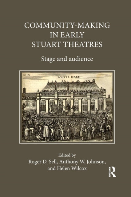 Book cover of: Community-Making in Early Stuart Theatres. By: Anthony W. Johnson