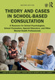 Book cover of: Theory and Cases in School-Based Consultation. By: Laura M. Crothers