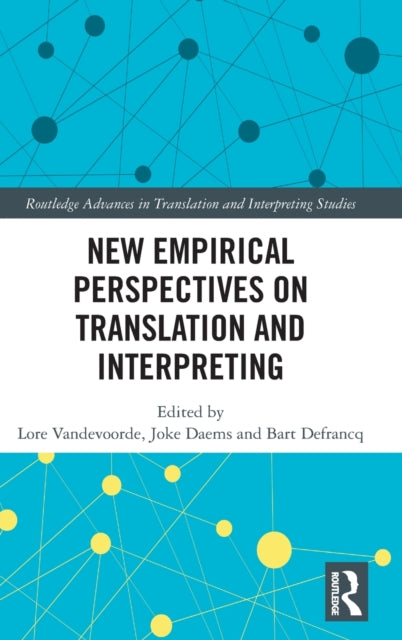 Book cover of: New Empirical Perspectives on Translation and Interpreting. By: Lore Vandevoorde