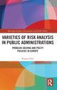Book cover of: Varieties of Risk Analysis in Public Administrations. By: Regine Paul