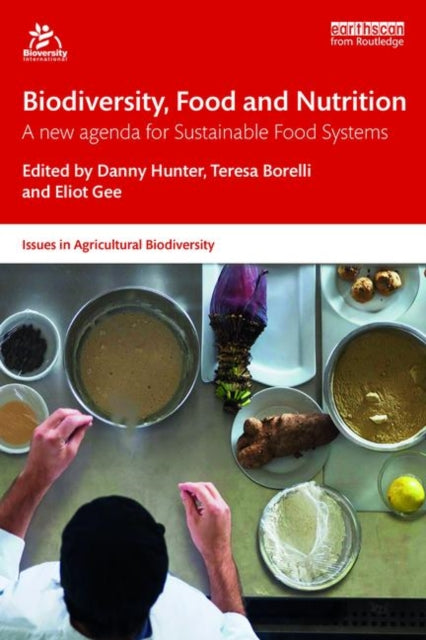 Book cover of: Biodiversity, Food and Nutrition. By: Danny Hunter