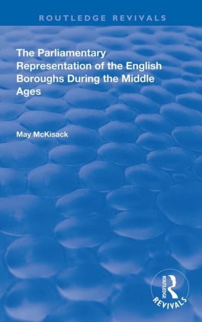 Book cover of: Parliamentary Representation of the English Boroughs. By: May McKisack