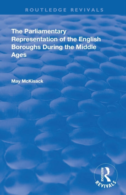 Book cover of: Parliamentary Representation of the English Boroughs. By: May McKisack