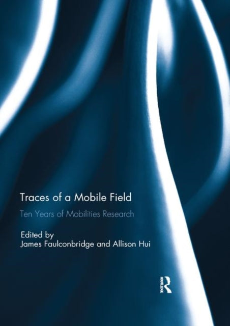 Book cover of: Traces of a Mobile Field. By: James R. Faulconbridge