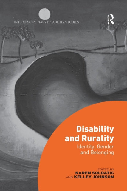 Book cover of: Disability and Rurality. By: Karen Soldatic