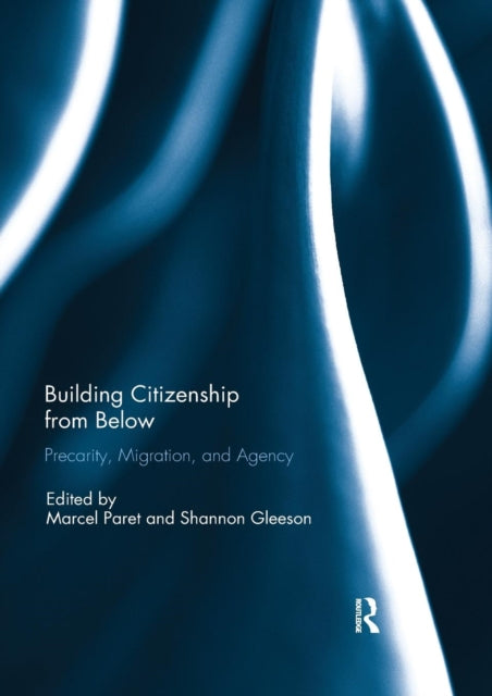 Book cover of: Building Citizenship from Below. By: Marcel Paret