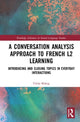 Book cover of: Conversation Analysis Approach to French L2 Learning. By: Clelia König
