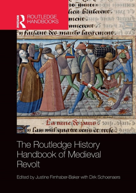 Book cover of: Routledge History Handbook of Medieval Revolt. By: Justine Firnhaber-Baker