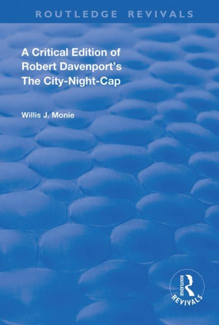 Book cover of: Critical Edition of Robert Davenport's The City Night-Cap. By: Davenport, Robert