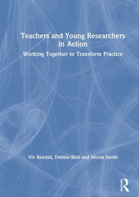Book cover of: Teachers and Young Researchers in Action. By: V. I. V. Randall