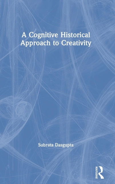 Book cover of: Cognitive-Historical Approach to Creativity