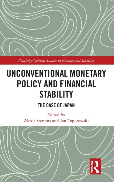 Book cover of: Unconventional Monetary Policy and Financial Stability. By: Alexis Stenfors