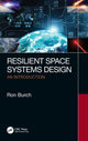 Book cover of: Resilient Space Systems Design. By: Ron Burch
