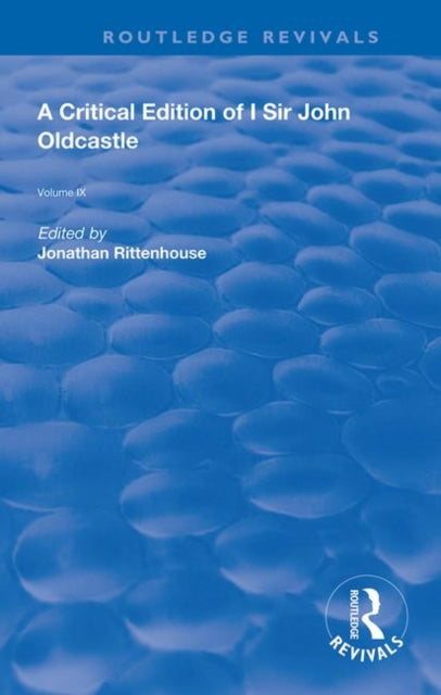 Book cover of: Critical Edition of I SIr John Oldcastle. By: Jonathan Rittenhouse