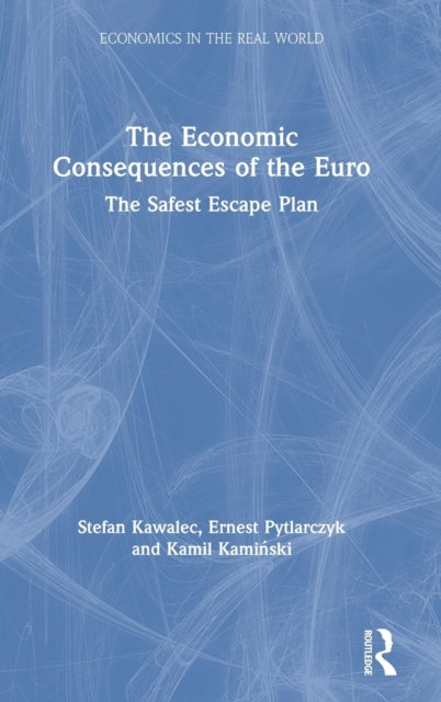 Book cover of: Economic Consequences of the Euro. By: Stefan Kawalec
