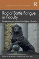 Book cover of: Racial Battle Fatigue in Faculty. By: Nicholas D. Hartlep