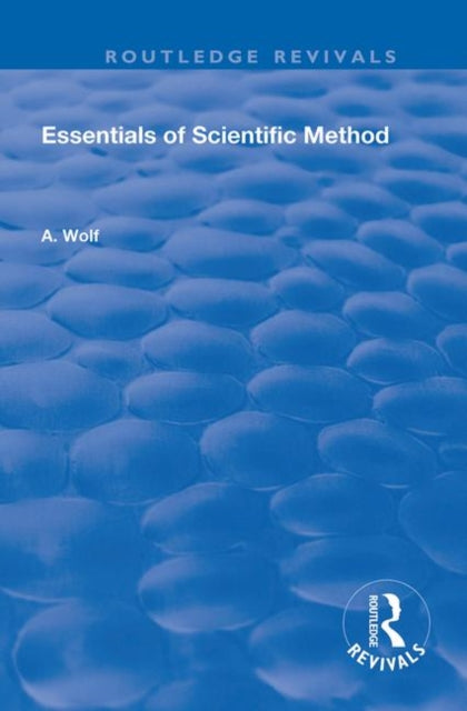Book cover of: Essentials of Scientific Method. By: A. Wolf