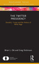 Book cover of: Twitter Presidency. By: Brian L. Ott