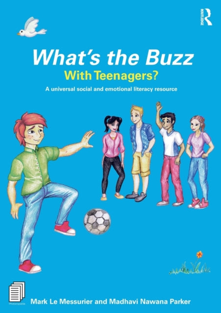 Book cover of: What’s the Buzz with Teenagers?. By: Mark Le Messurier