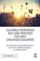 Book cover of: Culturally Responsive Self-Care Practices for Early Childhood Educators. By: Julie Nicholson