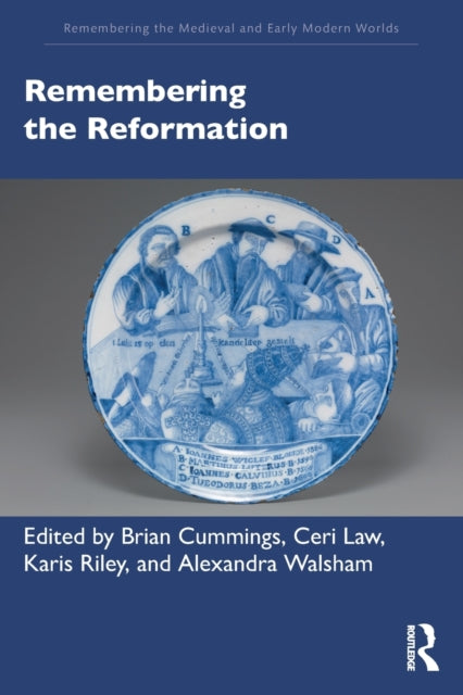 Book cover of: Remembering the Reformation. By: Alexandra Walsham